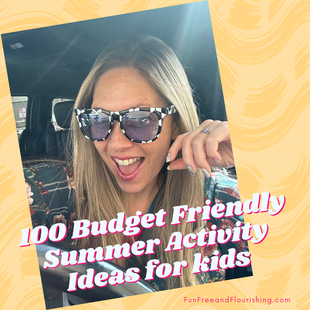 100 Kid Friendly Summer Ideas for Little to No Money!